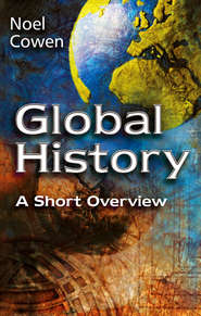 бесплатно читать книгу Global History. A Short Overview автора Noel Cowen