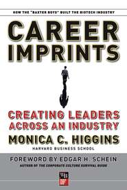 бесплатно читать книгу Career Imprints. Creating Leaders Across An Industry автора Edgar Schein