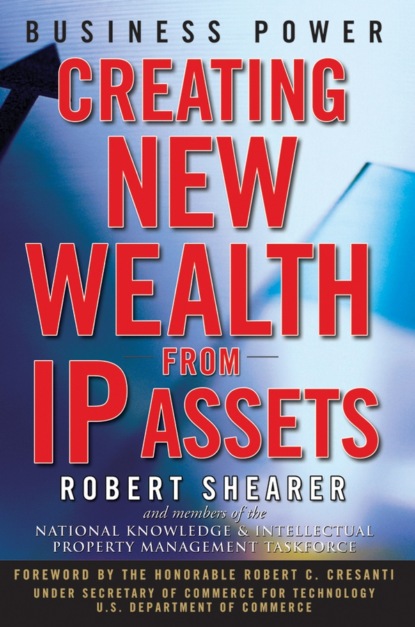 Business Power. Creating New Wealth from IP Assets