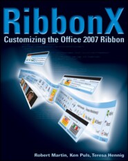 бесплатно читать книгу RibbonX. Customizing the Office 2007 Ribbon автора 