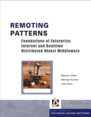 бесплатно читать книгу Remoting Patterns. Foundations of Enterprise, Internet and Realtime Distributed Object Middleware автора 