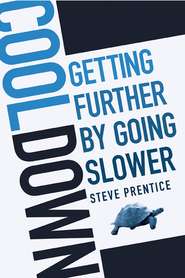 бесплатно читать книгу Cool Down. Getting Further by Going Slower автора Steve Prentice