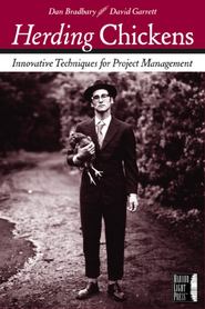 бесплатно читать книгу Herding Chickens. Innovative Techniques for Project Management автора Dan Bradbary