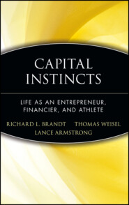 бесплатно читать книгу Capital Instincts. Life As an Entrepreneur, Financier, and Athlete автора 