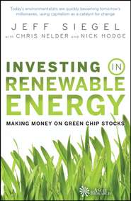 бесплатно читать книгу Investing in Renewable Energy. Making Money on Green Chip Stocks автора Jeff Siegel