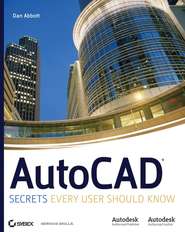 бесплатно читать книгу AutoCAD. Secrets Every User Should Know автора Dan Abbott