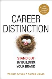 бесплатно читать книгу Career Distinction. Stand Out by Building Your Brand автора William Arruda