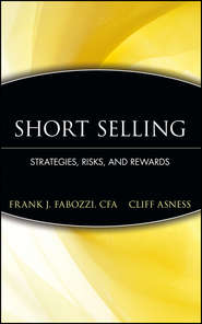 бесплатно читать книгу Short Selling. Strategies, Risks, and Rewards автора Frank J. Fabozzi