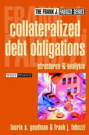 бесплатно читать книгу Collateralized Debt Obligations. Structures and Analysis автора Frank J. Fabozzi