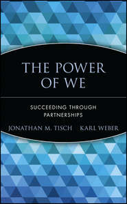 бесплатно читать книгу The Power of We. Succeeding Through Partnerships автора Karl Weber
