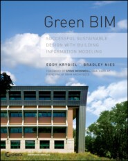 бесплатно читать книгу Green BIM. Successful Sustainable Design with Building Information Modeling автора 
