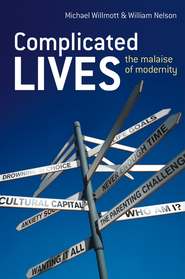 бесплатно читать книгу Complicated Lives. The Malaise of Modernity автора Michael Willmott