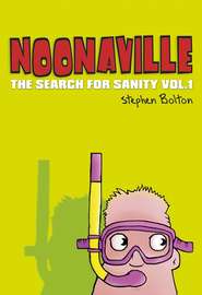 бесплатно читать книгу Noonaville. The Search for Sanity автора Stephen Bolton
