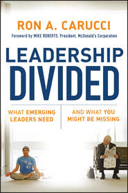 бесплатно читать книгу Leadership Divided. What Emerging Leaders Need and What You Might Be Missing автора Mike Roberts