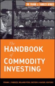 бесплатно читать книгу The Handbook of Commodity Investing автора 