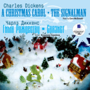 бесплатно читать книгу Гимн Рождеству. Связист / Dickens, Charles. Christmas Carol. The Signalman автора Чарльз Диккенс