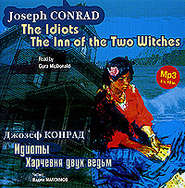 бесплатно читать книгу Идиоты. Харчевня двух ведьм / Conrad, Joseph. The Idiots. The Inn of the Two Witches автора Джозеф Конрад