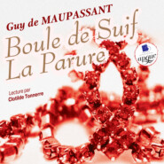 бесплатно читать книгу Boule de Suif. La Parure автора Ги де Мопассан