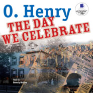 бесплатно читать книгу The Day We Celebrate. Stories автора Вильям Генри