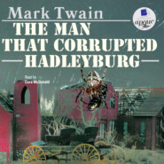бесплатно читать книгу The Man That Corrupted Hadleyburg автора Марк Твен