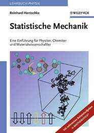 бесплатно читать книгу Statistische Mechanik. Eine Einführung für Physiker, Chemiker und Materialwissenschaftler автора Reinhard Hentschke