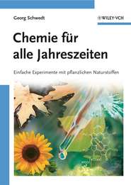 бесплатно читать книгу Chemie für alle Jahreszeiten. Einfache Experimente mit pflanzlichen Naturstoffen автора Prof. Schwedt