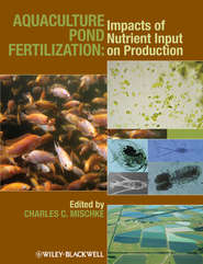 бесплатно читать книгу Aquaculture Pond Fertilization. Impacts of Nutrient Input on Production автора Charles Mischke