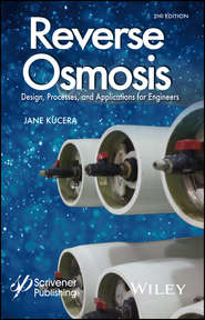 бесплатно читать книгу Reverse Osmosis. Design, Processes, and Applications for Engineers автора Jane Kucera