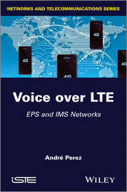 бесплатно читать книгу Voice over LTE. EPS and IMS Networks автора Andre Perez