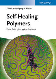 бесплатно читать книгу Self-Healing Polymers. From Principles to Applications автора Wolfgang Binder