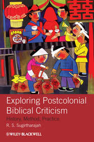 бесплатно читать книгу Exploring Postcolonial Biblical Criticism. History, Method, Practice автора R. Sugirtharajah