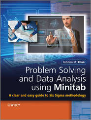бесплатно читать книгу Problem Solving and Data Analysis Using Minitab. A Clear and Easy Guide to Six Sigma Methodology автора Rehman Khan