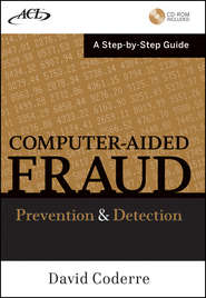 бесплатно читать книгу Computer Aided Fraud Prevention and Detection. A Step by Step Guide автора David Coderre