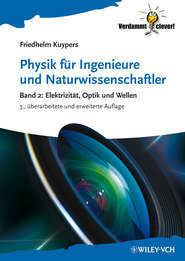 бесплатно читать книгу Physik für Ingenieure und Naturwissenschaftler. Band 2: Elektrizität, Optik und Wellen автора Friedhelm Kuypers
