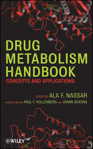 бесплатно читать книгу Drug Metabolism Handbook. Concepts and Applications автора Ala Nassar