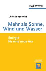 бесплатно читать книгу Mehr als Sonne, Wind und Wasser. Energie für eine neue Ära автора Christian Synwoldt