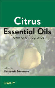 бесплатно читать книгу Citrus Essential Oils. Flavor and Fragrance автора Masayoshi Sawamura