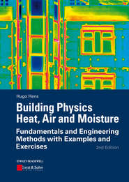 бесплатно читать книгу Building Physics - Heat, Air and Moisture. Fundamentals and Engineering Methods with Examples and Exercises автора Hugo S. L. Hens