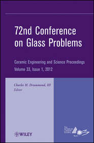 бесплатно читать книгу 72nd Conference on Glass Problems. A Collection of Papers Presented at the 72nd Conference on Glass Problems, The Ohio State University, Columbus, Ohio, October 18-19, 2011 автора Charles H. Drummond