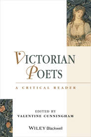бесплатно читать книгу Victorian Poets. A Critical Reader автора Valentine Cunningham
