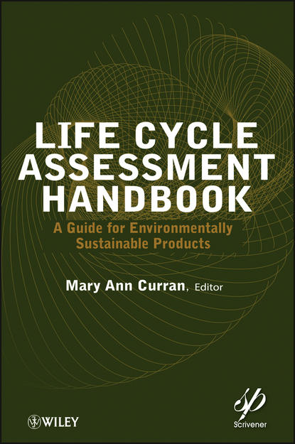 Life Cycle Assessment Handbook. A Guide for Environmentally Sustainable Products