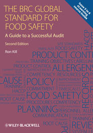 бесплатно читать книгу The BRC Global Standard for Food Safety. A Guide to a Successful Audit автора Ron Kill