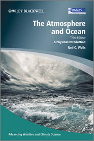 бесплатно читать книгу The Atmosphere and Ocean. A Physical Introduction автора Neil Wells