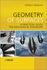 бесплатно читать книгу Geometry of Surfaces. A Practical Guide for Mechanical Engineers автора Stephen Radzevich