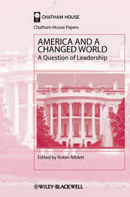 бесплатно читать книгу America and a Changed World. A Question of Leadership автора Robin Niblett