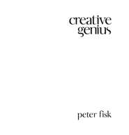 бесплатно читать книгу Creative Genius. An Innovation Guide for Business Leaders, Border Crossers and Game Changers автора Peter Fisk