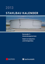 бесплатно читать книгу Stahlbau-Kalender 2013 - Eurocode 3. Anwendungsnormen, Stahl im Industrie- und Anlagenbau автора Ulrike Kuhlmann