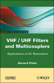 бесплатно читать книгу VHF / UHF Filters and Multicouplers. Application of Air Resonators автора Bernard Piette