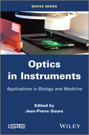 бесплатно читать книгу Optics in Instruments. Applications in Biology and Medicine автора Jean Goure