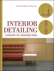бесплатно читать книгу Interior Detailing. Concept to Construction автора David Kent Ballast